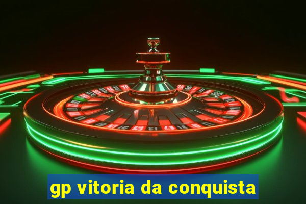 gp vitoria da conquista